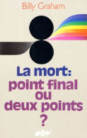 La mort : point final ou deux points ?